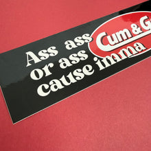 Cum & Go bumper sticker